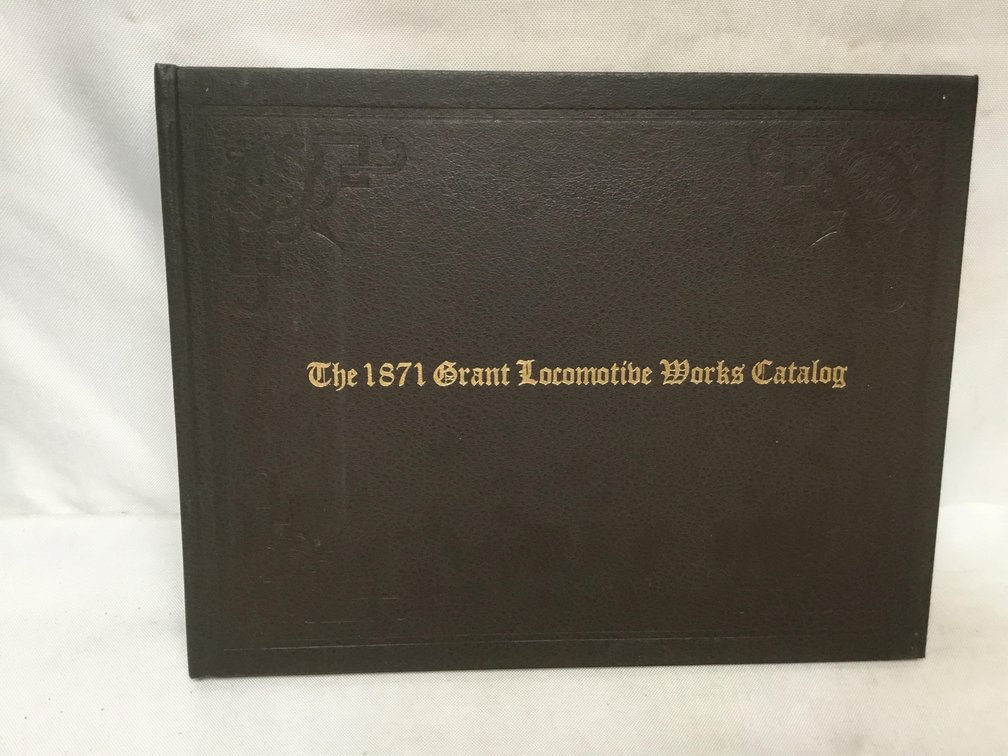 The 1871 Grant Locomotive Works Catalog