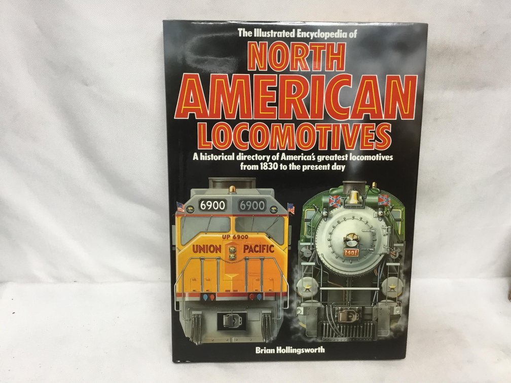 The Illustrated Encyclopedia of North American Locomotives