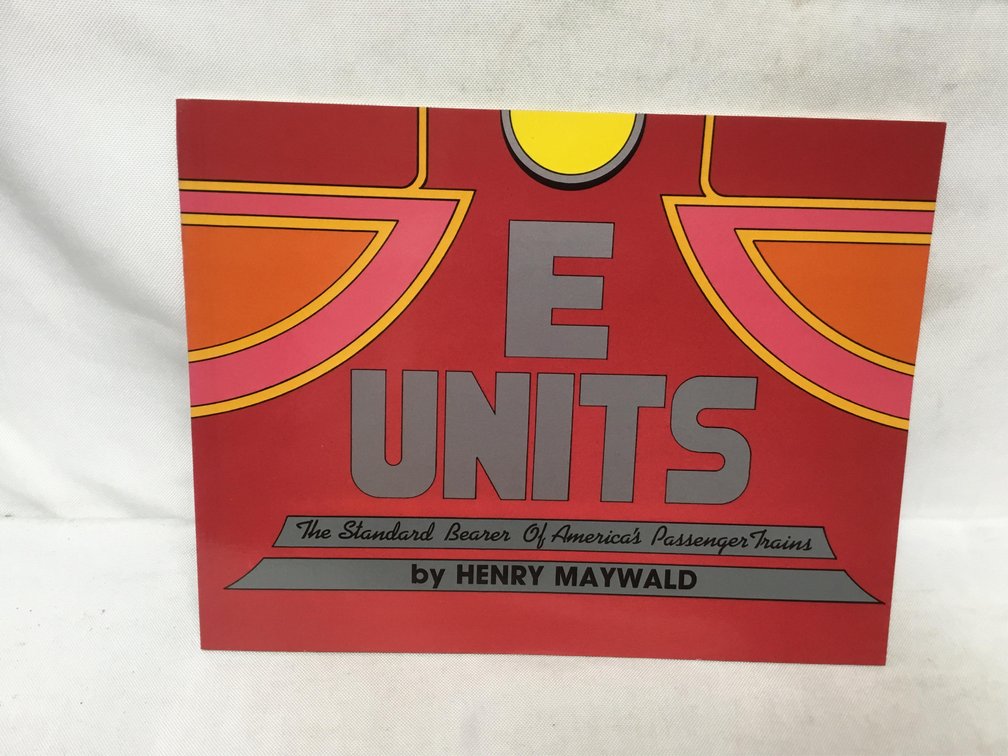 E Units: The Standard Bearer of America's Passenger Trains