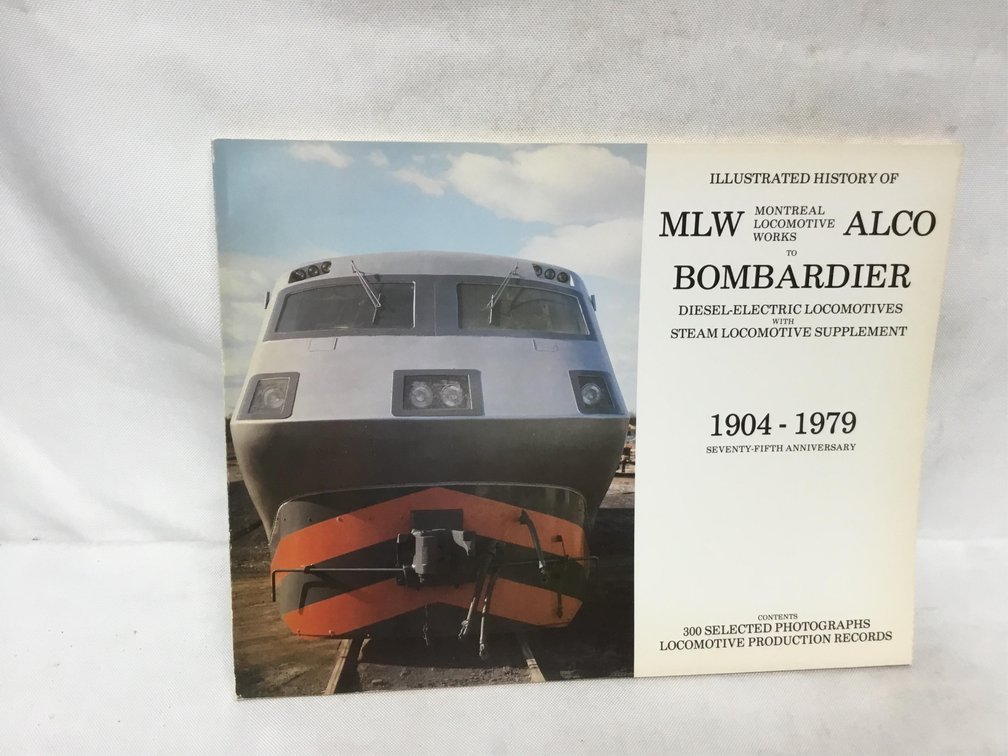 Illustrated History of MLW ALCO to Bombardier