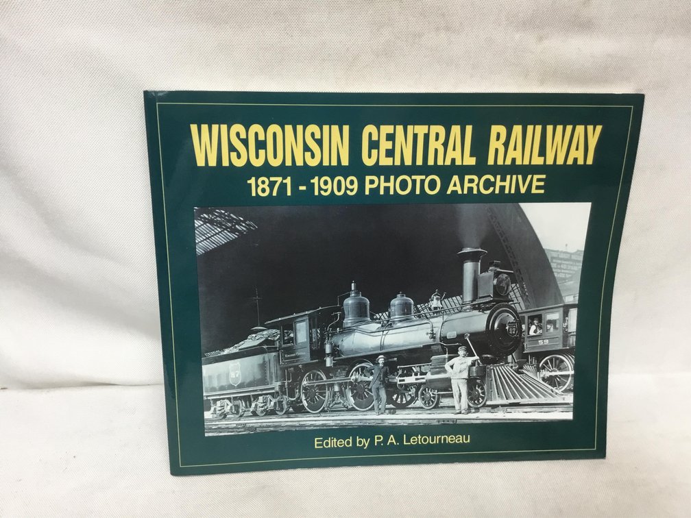 Wisconsin Central Railway 1871-1909 Photo Archive