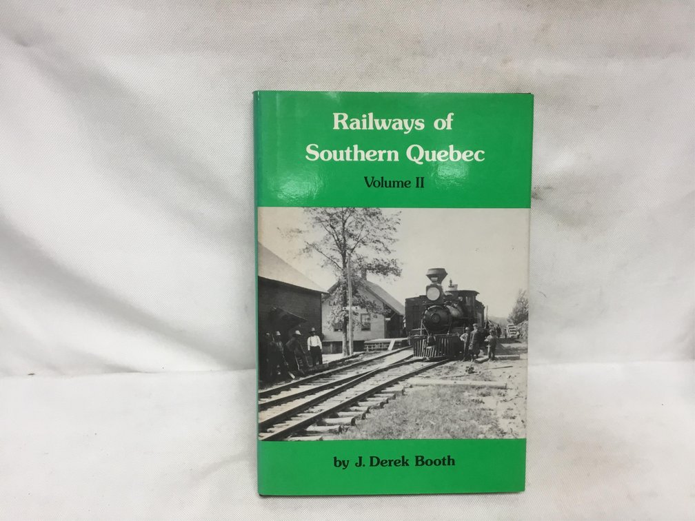 Railways of Southern Quebec - Volume Two