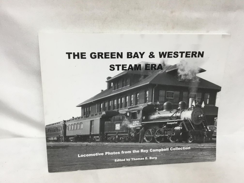 The Green Bay & Western Steam Era