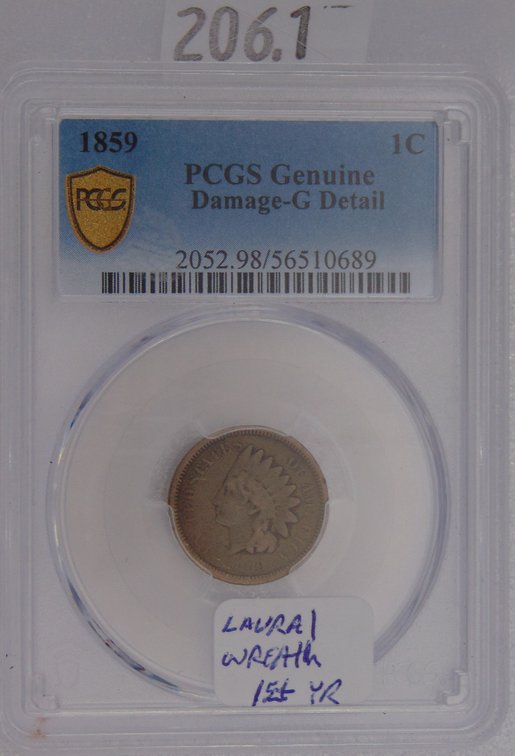 1859 Indian Head Cent (first year) PCGS Genuine Damage-G Detail.