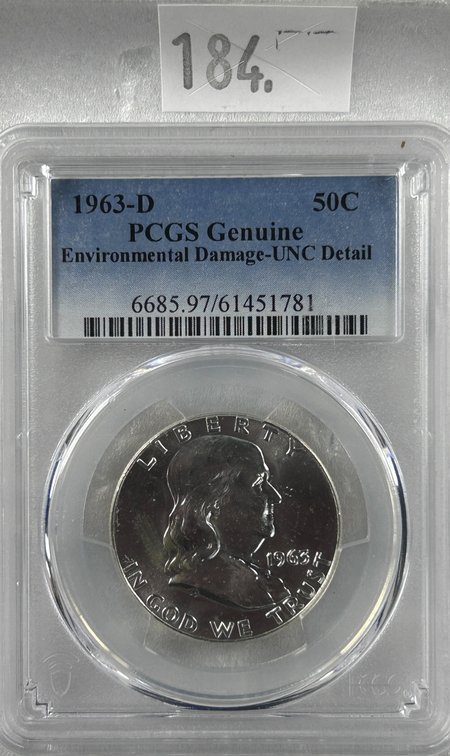 1963-D Franklin Half Dollar PCGS Genuine Environmental Damage-UNC Detail (last year).