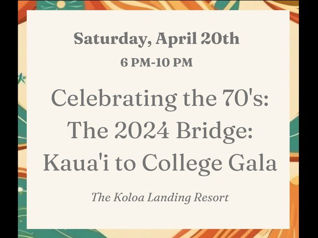 Image for 04/18 The Bridge: Kaua'i to College Silent Online Auction