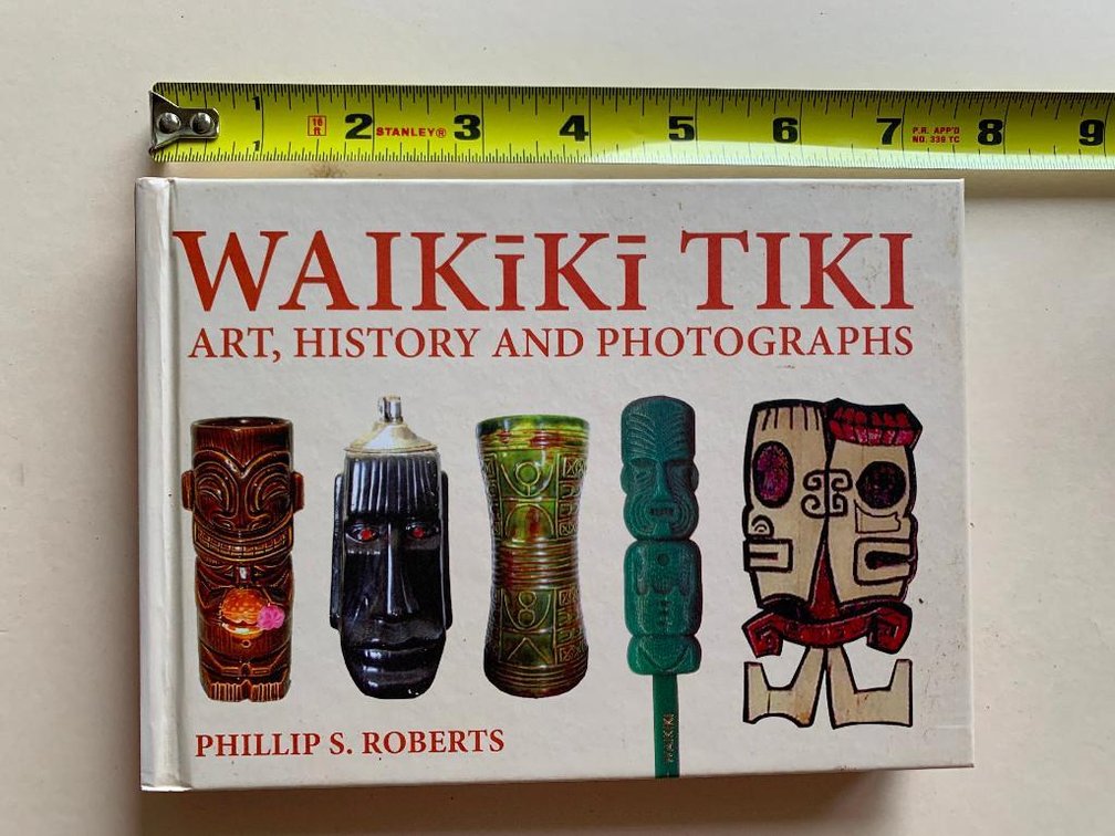 Waikiki Tiki: Art, History and Photographs