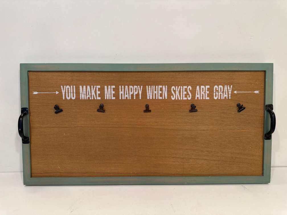 "You Make Me Happy When Skies are Gray" Clip Note Wall Board 