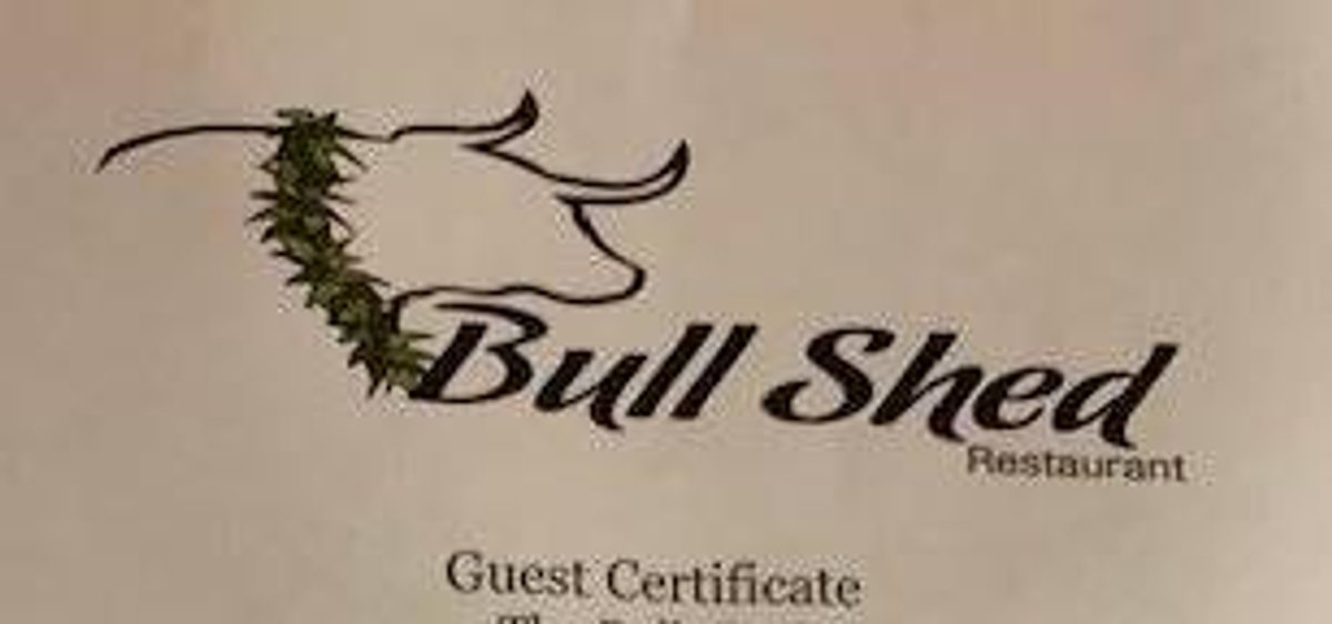 Bull Shed Restaurant Certificate for $150.00