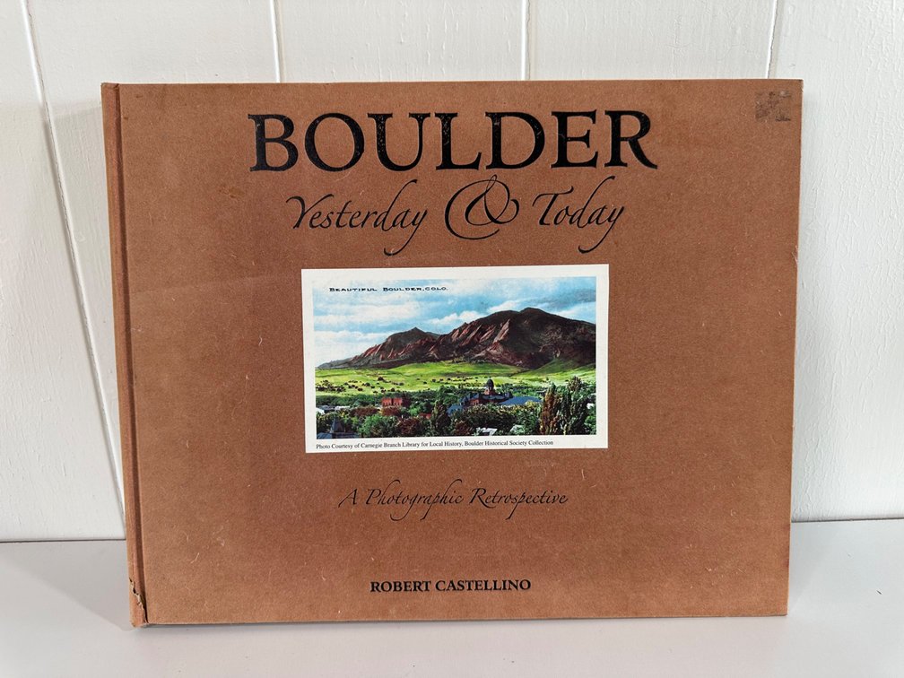 “Boulder Yesterday & Today” Coffee Table Book