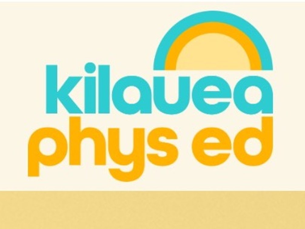 Kilauea Phys Ed