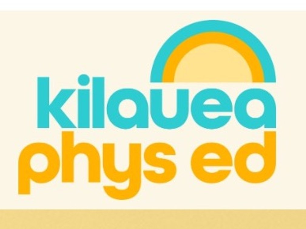 Kilauea Phys Ed