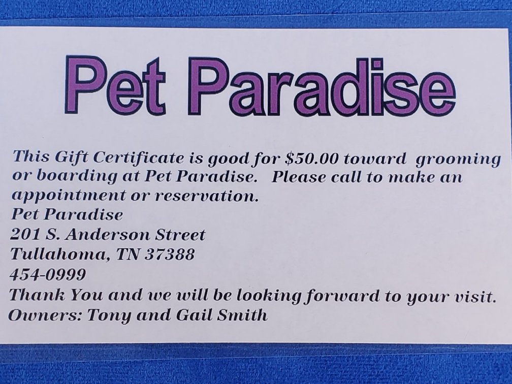 $50.00 Gift Certificate for Pet Paradise toward Grooming or Boarding.(LPO)