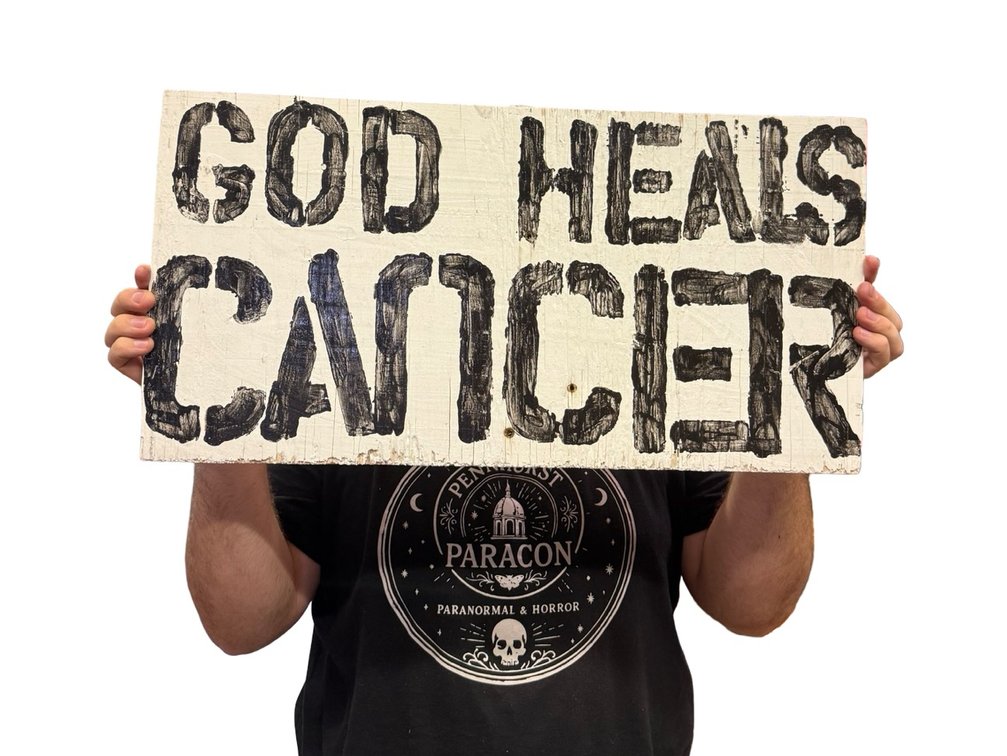 "God Heals Cancer’" Hand Painted Wooden Sign