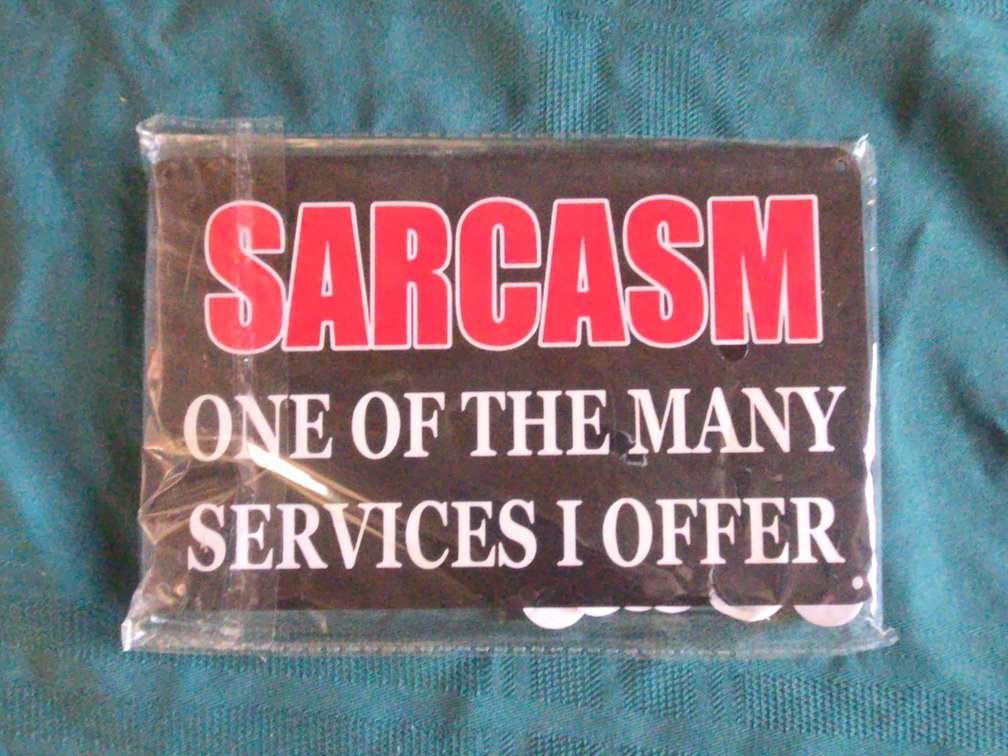 Sarcasm Wooden Sign