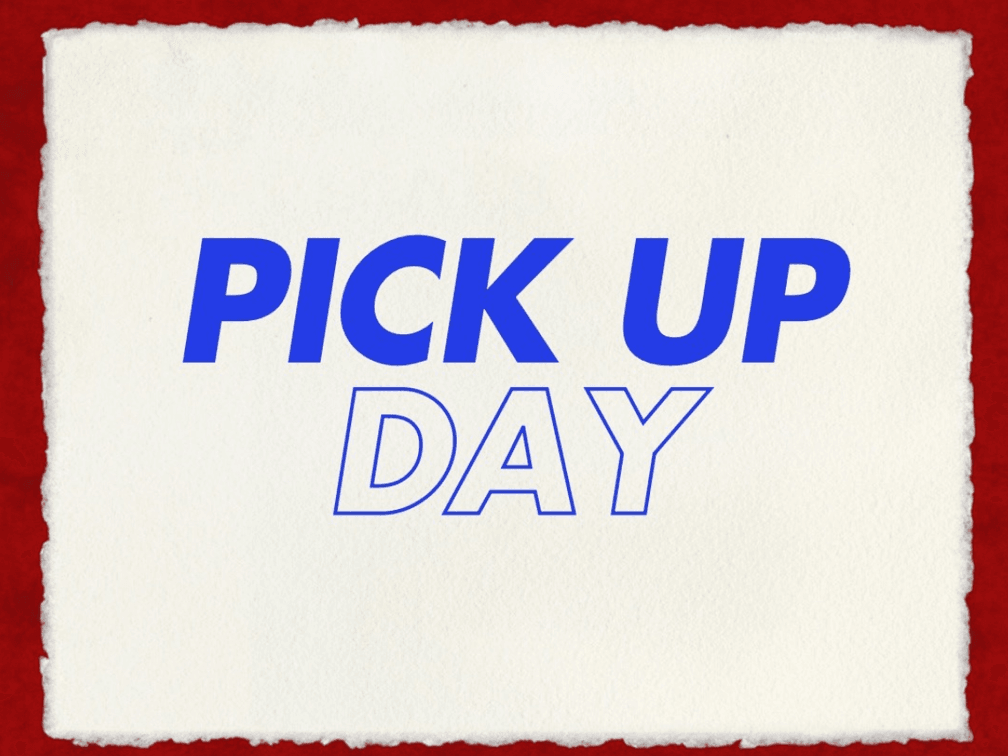 PICK-UP DAY INFO