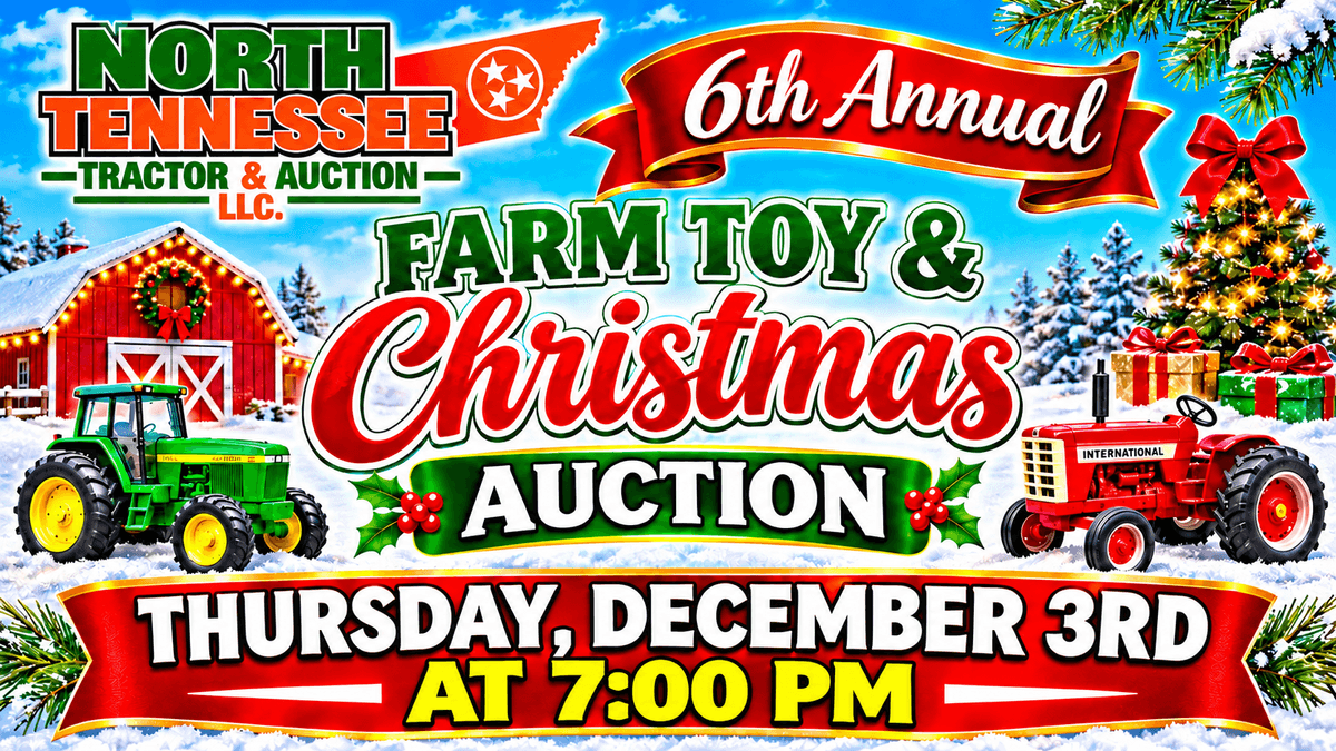 6th ANNUAL FARM TOY AND CHRISTMAS AUCTION