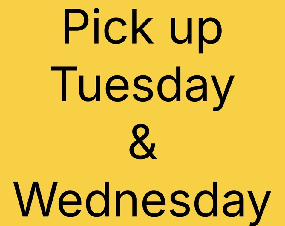 Pickup Tuesday & Wednesday 10am-4pm