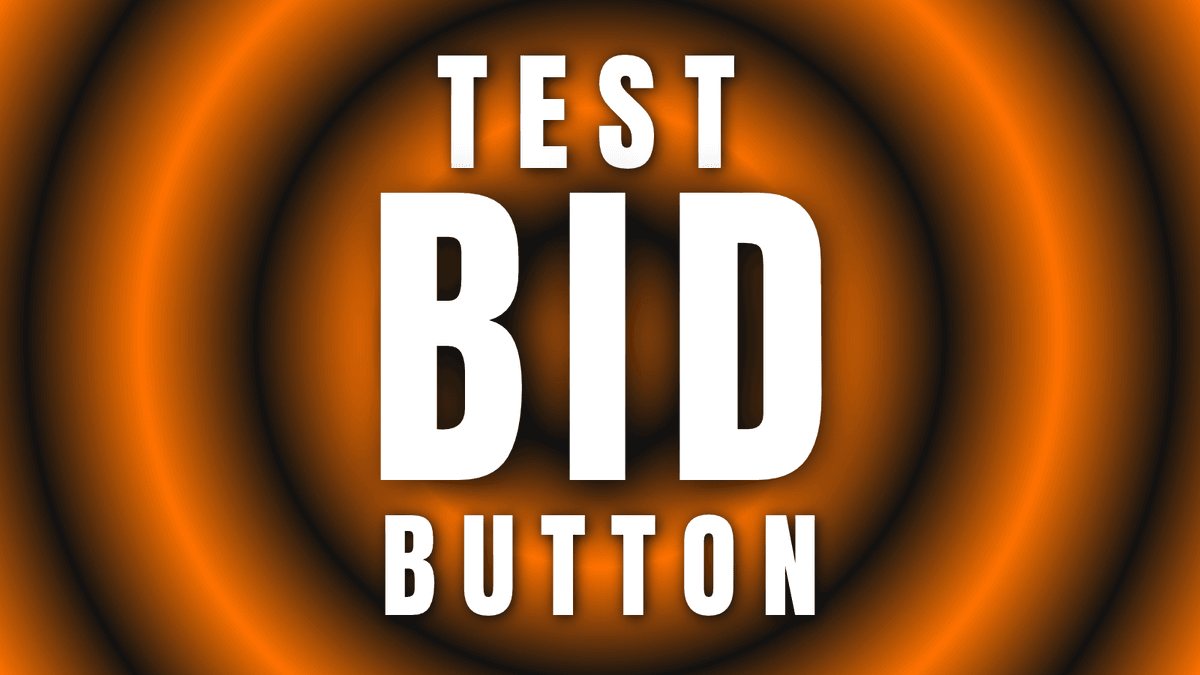 TEST BID BUTTON