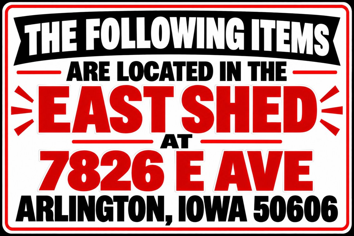 The Following Items Are Loacated: East Building - 7826 E Ave, Arlington, Iowa 50606
