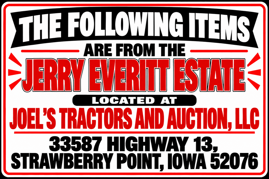 The Following Items are Located at Joel's Tractors and Auction at 33587 Highway 13, Strawberry Point, Iowa 52076