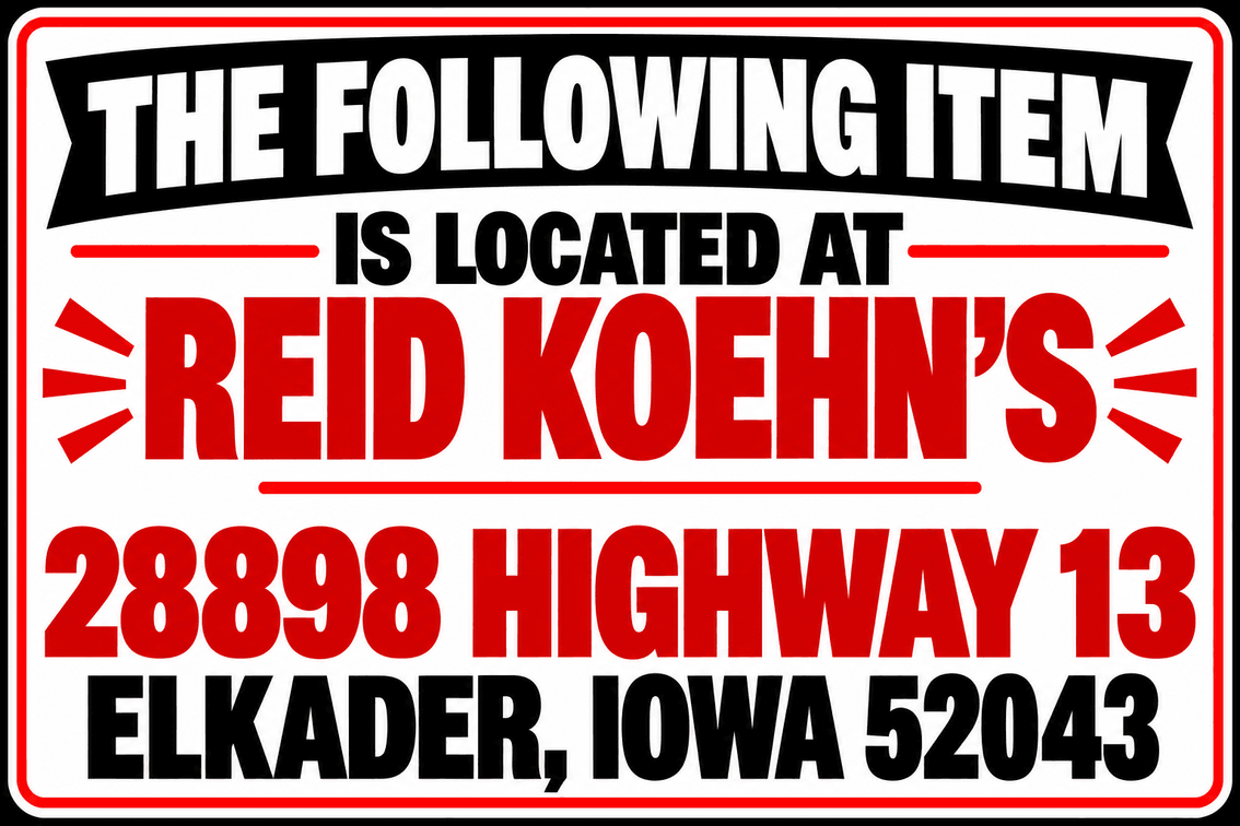 The Following Items are Located at 28898 Highway 13, Elkader, Iowa