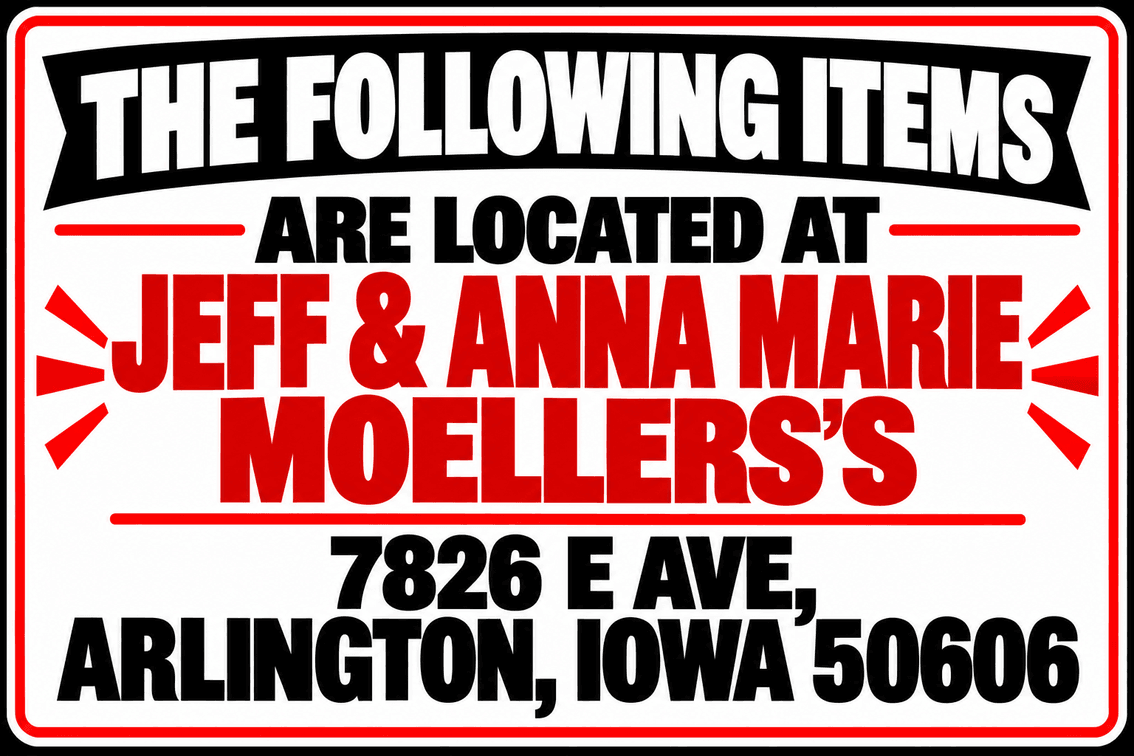 The Following Items are Located at Jeff & Anna Marie Moellers's 7826 E Ave, Arlington, Iowa 50606