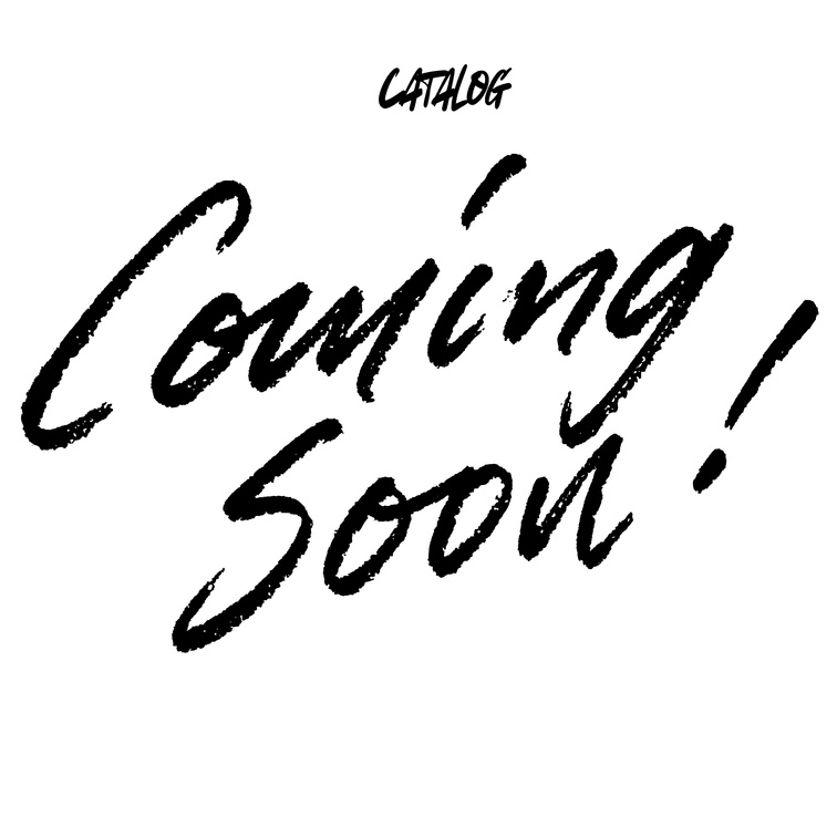 Catalog Coming Soon