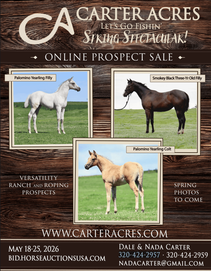 Image for Carter Acres Quarter Horses Let's Go Fishin' Spring Spectacular - ONLINE ONLY!!!  Runs May 18th through May 25th!