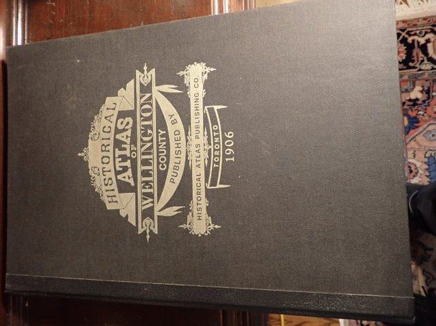 Image for Historical Atlas of The Country of Wellington, Ontario