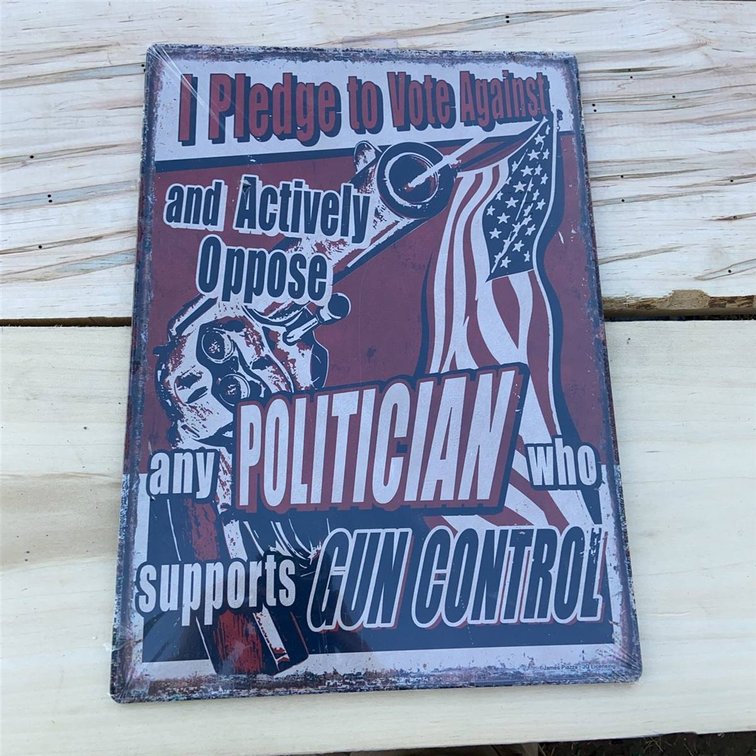 Metal Sign Opposing Gun Control Politicians