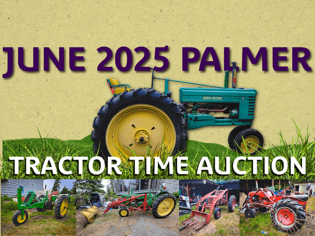 Image for June 2025 Palmer Tractor Time Auction