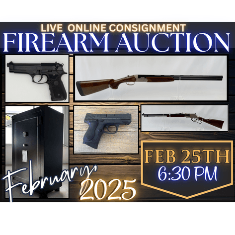 Image for FIREARMS - FEBRUARY 25TH  2025 6:30PM ONLINE FIREARM CONSIGNMENT AUCTION