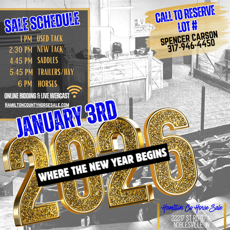 Image for New Years 2026- Hamilton County Horse & Tack Sale -SATURDAY January 3rd-  Noblesville, IN