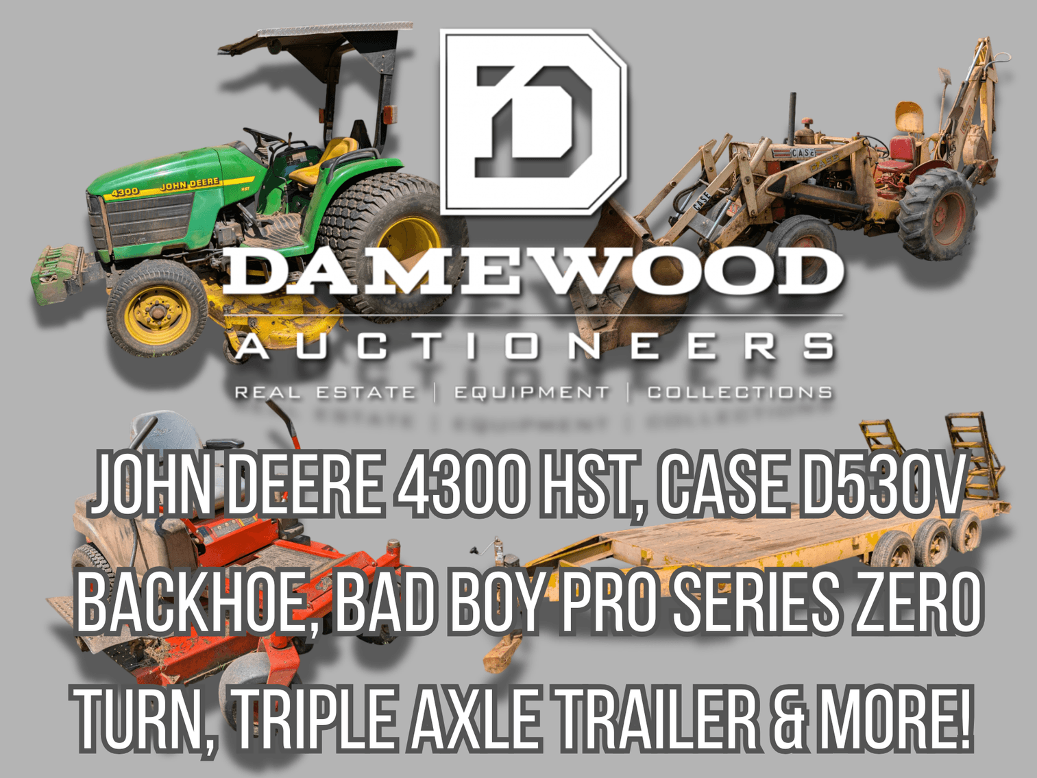 Image for From the Dorothy D. Poland Living Trust - John Deere 4300, Case D530 Backhoe, Bad Boy Zero Turn, Trailer & More! - Virtual Auction